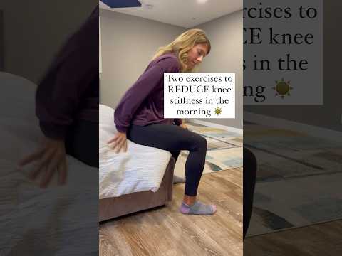 2 quick exercises to to relieve knee stiffness in the morning