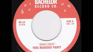 Thee Makeout Party! ‎– Jungle Cruise