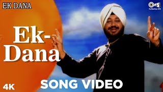 Ek - Dana Song Video - Ek - Dana  Daler Mehndi  Pu