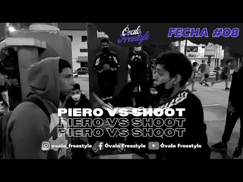 Óvalo Freestyle Fecha 08 | Octavos PIERO VS SHOOT