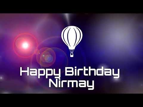 Happy birthday Nirmay, birthday greetings what's app status(1)