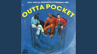 Outta Pocket (feat. Rexx Life Raj &amp; Guapdad 4000)