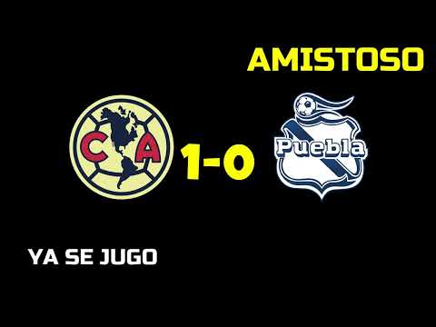 AMERICA VS PUEBLA AMISTOSO DE PRETEMPORADA