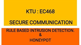 EC468 SECURE COMMUNICATION (KTU) : RULE BASED INTRUSION DETECTION  & H