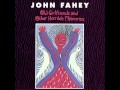 John Fahey - The Sea of Love