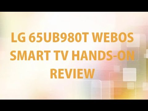 LG 65UB980T WebOS Ultra HD Smart TV Hands On Review