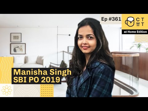 CTwT E361 - SBI PO 2019 Topper | Manisha Singh | 1st Attempt