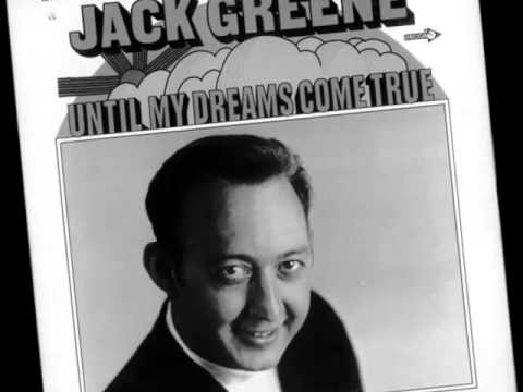 Jack Greene -- Until My Dreams Come True
