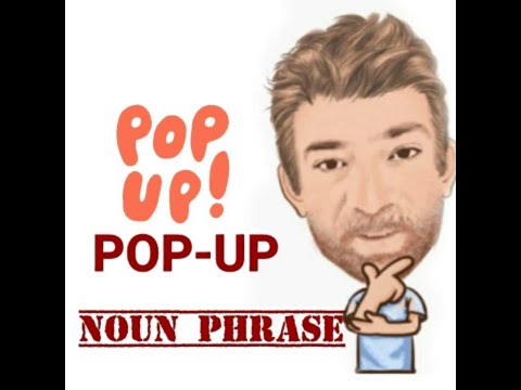 English Tutor Noun Phrase (447) Pop-Up (Four Meanings)