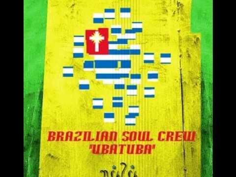 Brazilian Soul Crew - Ubatuba (BSC Samba Jazz Mix)