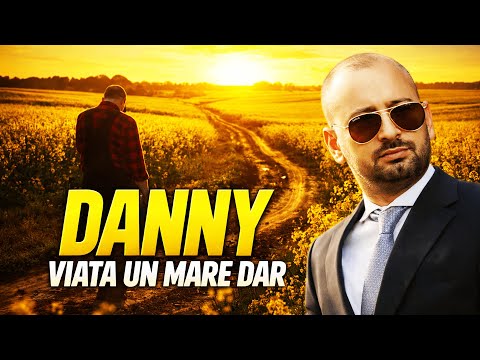 DANNY - VIATA UN MARE DAR (OFFICIAL VIDEO 2025)