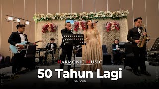 Download lagu 50 TAHUN LAGI - YUNI SHARA FT RAFFI AHMAD | HAMONIC MUSIC (LIVE COVER) mp3