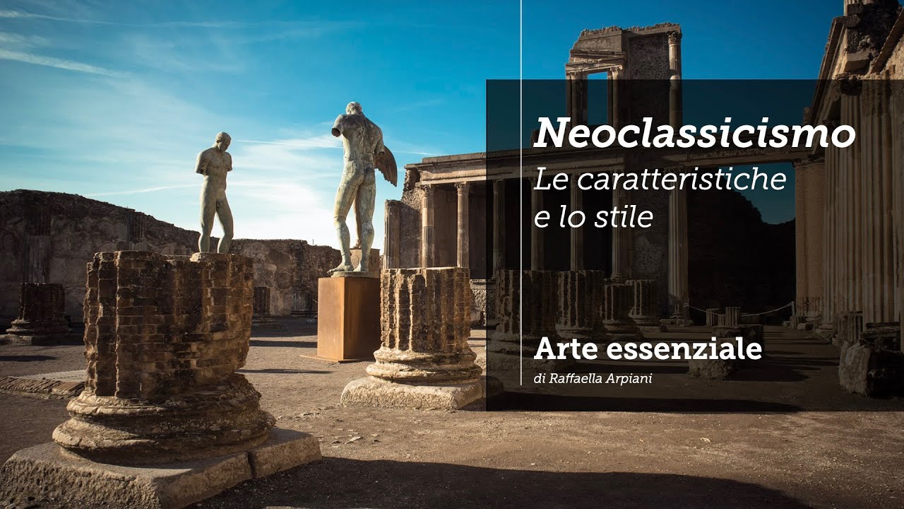 Il Neoclassicismo: le caratteristiche e lo stile