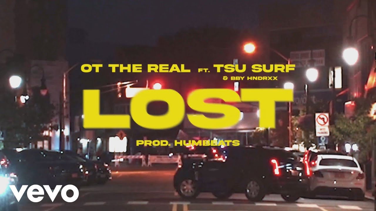 OT The Real ft Tsu Surf & Bby Hndrxx – “Lost”