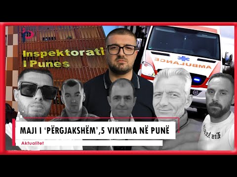 Maji i përgjakshëm, 5 persona humbën jetën në vendin e punës