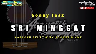 Download lagu Sri Minggat - Sonny Josz ( Akustik Karaoke ) Lirik Lagu mp3