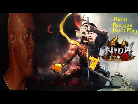 This is How You Don't Play Nioh 2 #2