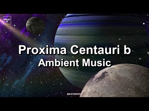 Proxima Centauri b - Ambient Music