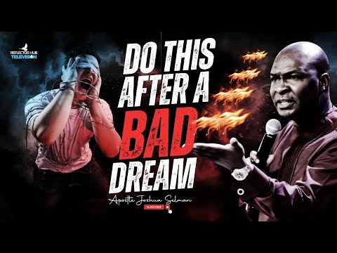 HAVING BAD DREAMS & NIGHTMARES, PRAY THIS AT NIGHT DANGEROUSLY - APOSTLE JOSHUA SELMAN