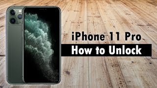 iPhone 11 Pro How to Unlock and Use with Any Carrier