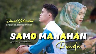 Download lagu David Iztambul - Samo Manahan Rindu [ ] mp3
