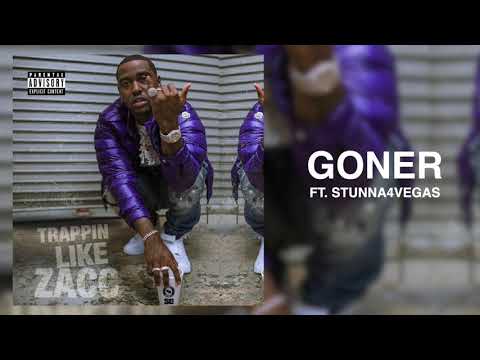 Blacc Zacc - Goner ft Stunna4Vegas [Trappin Like Zacc]