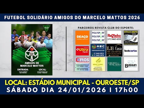 FUTEBOL SOLIDÁRIO AMIGOS DO MARCELO MATTOS I OUROESTE/SP I 2026