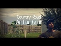 ARTHUR GUNN || COUNTRY ROAD || Lyrics