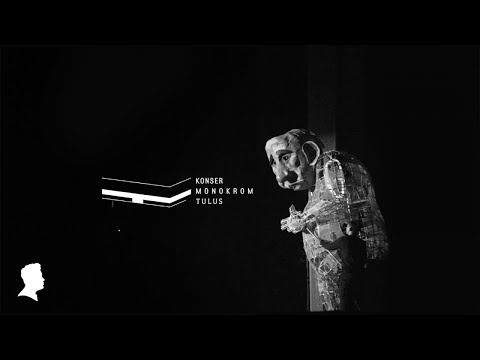 TULUS - Monokrom (Langsung Dari Konser Monokrom Jakarta)