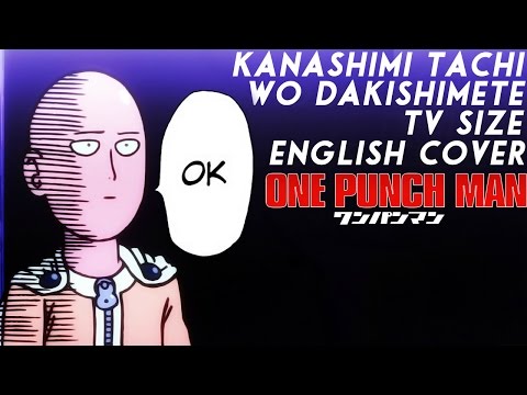 刺身たちを抱きしめて TVサイズ英語カバー - ワンパンチマンエンディング ft Lollia (Kanashimi Tachi wo Dakishimete TV Size English cover - One Punch Man ending ft  Lollia)