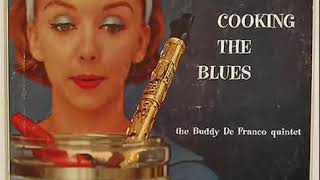 Buddy De Franco Quintet  - Cooking The Blues ( Full Album )