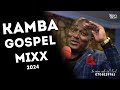 LATEST KAMBA GOSPEL MIX 2024 KASOLO PURITY WILBERFORCE MUSEMBI JUSTUS MYELLO DJ CJ 254