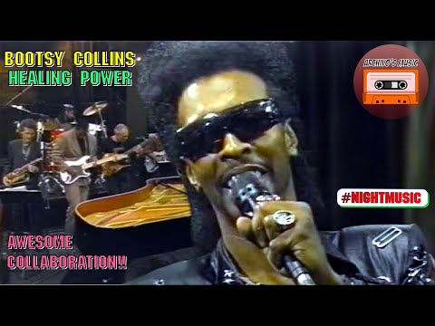 AWESOME: Bootsy Collins & others - Healing Power | Night Music with David Sanborn