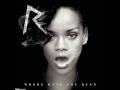 Rihanna - Where Have You Been Official ...