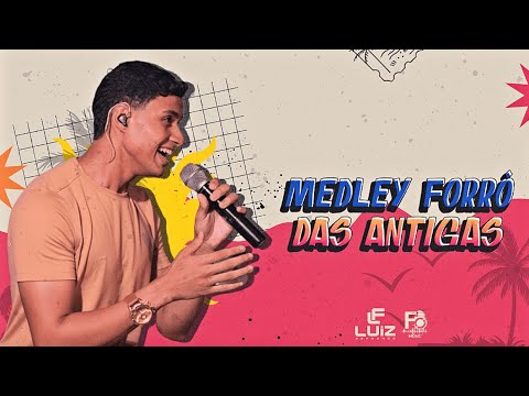 Medley Forró das Antigas - LF (Maresia e Nostalgia - Ao Vivo)