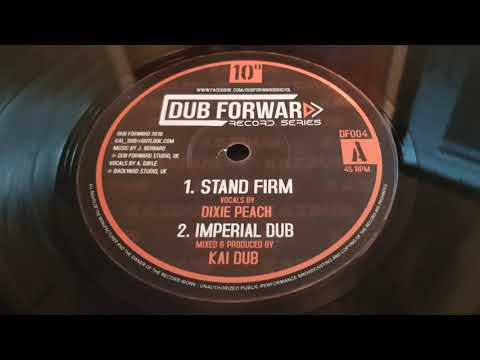 DIXIE PEACH - Stand Firm & KAI DUB - Imperial Dub [DUB FORWARD 10"]