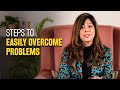 Priya Kumar | Steps to Easily Overcome Problems | Dream Dare Deliver Series