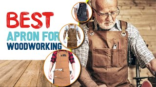Top Rated Woodworking Apron in 2026 - Best Carpenter Apron f
