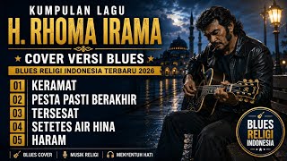Download lagu 🎸 Kumpulan Lagu H. Rhoma Irama Cover Versi Blues 🎶 Blues Religi Indonesia Terbaru 2026 mp3