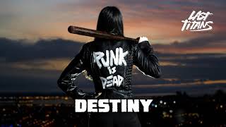 Music video thumbnail preview for Last Titans - Destiny [Audio] by Last Titans
