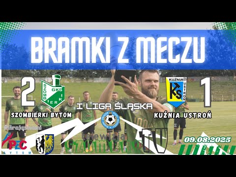 Szombierki Bytom - Kuźnia Ustroń, 2 kolejka, I liga śląska, 09.08.2025r. Wynik 2:1.