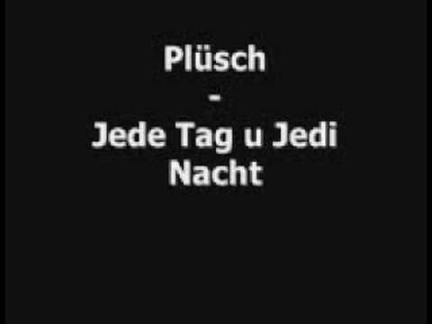 Plüsch - Jede Tag u Jedi Nacht