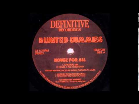 Blunted Dummies - House For All