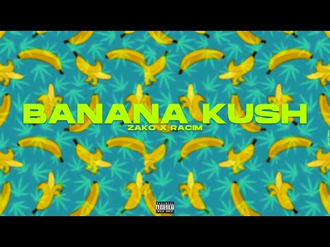 ZAKO - Banana Kush (feat. Racim) Prod by Voluptyk