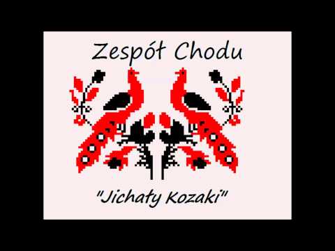 Zespół Chodu - Jichały Kozaki