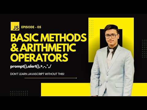 Ep 05 Javascript Arithmetic Operators Basic Methods Explained In Hindi