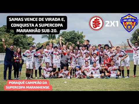 Juventude Samas 2X1 São Luís - Supercopa Maranhão (Sub-20) 2025 | Final.