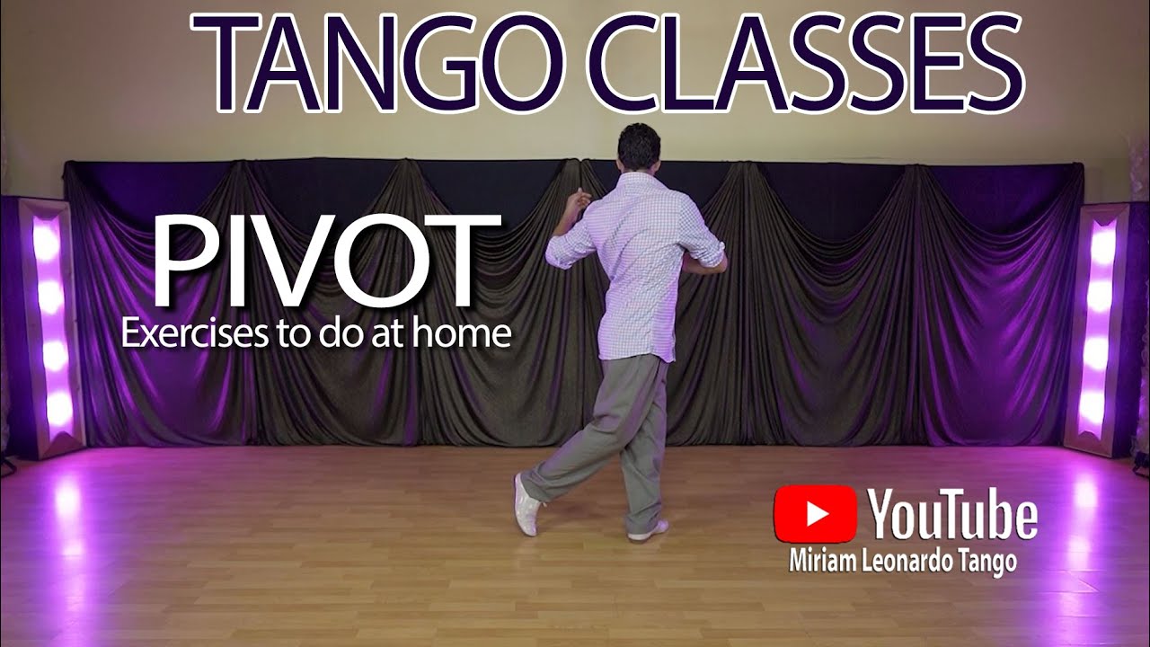 Tango Technique for leaders (Pivot exercises to do at home) by Leonardo Barrionuevo