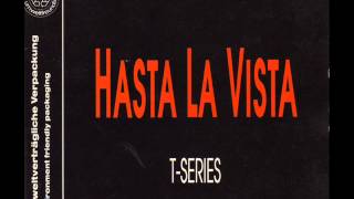 T-Series - Hasta La Vista (I'll Be Back Cut)