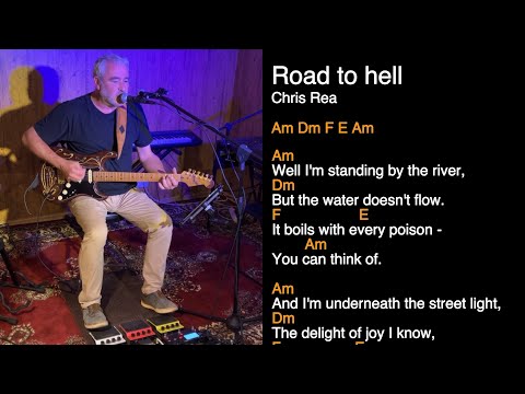 Road to Hell (Chris Rea) - One Man Band Chords and Lyrics